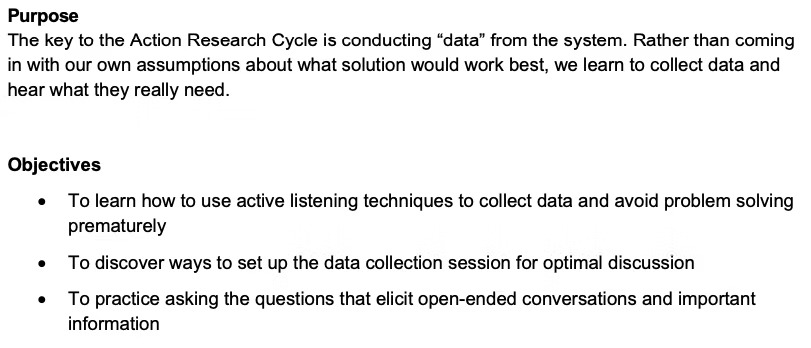 A section of a document outlining the purpose and objectives for data collection in the Action Research Cycle, emphasizing active listening, session setup, and asking open-ended questions.